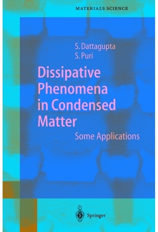 Dissipative Phenomena In Condensed Matter - Sushanta Dattagupta, Sanjay Puri, Kartoniert (TB)