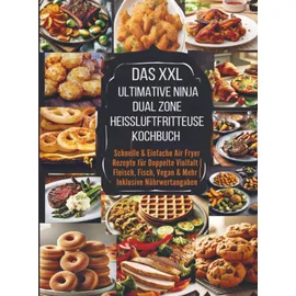 Bookmundo Das XXL Ultimative Ninja Dual Zone Heißluftfritteuse Kochbuch - Eva Leckerfeld Taschenbuch