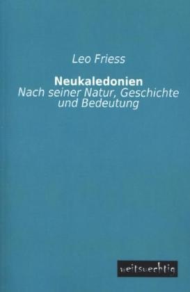 Neukaledonien - Leo Friess  Kartoniert (TB)