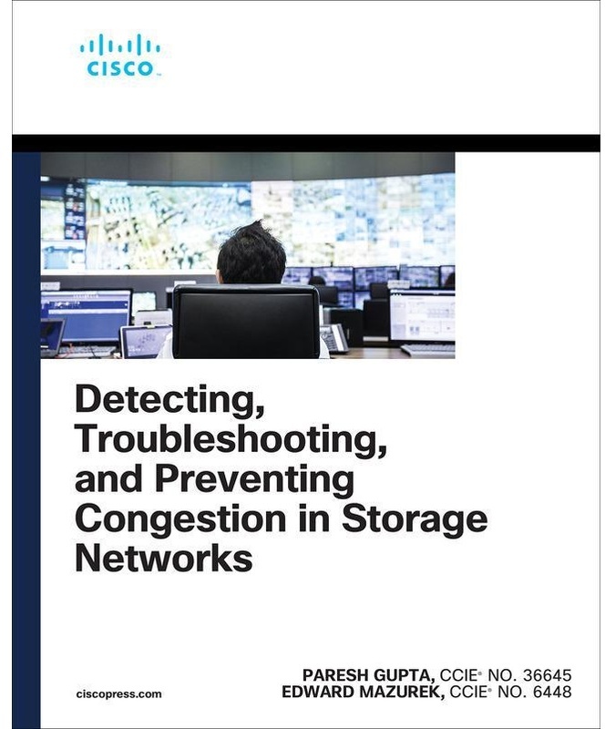 Detecting, Troubleshooting, And Preventing Congestion In Storage Networks - Paresh Gupta, Edward Mazurek, Kartoniert (TB)