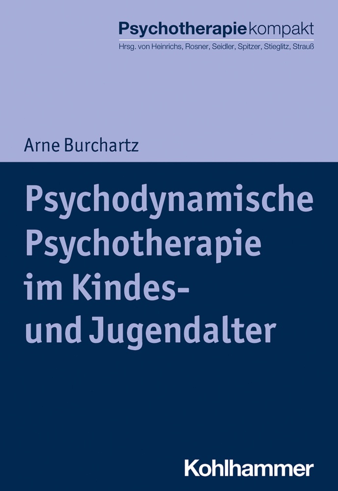 Psychotherapie Kompakt / Psychodynamische Psychotherapie Im Kindes- Und Jugendalter - Arne Burchartz  Kartoniert (TB)