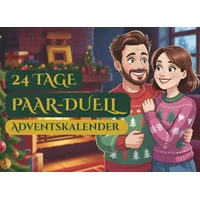 24 Tage Paar Duell: Der Adventskalender mit 24 lustigen Spielen, Rätseln inkl. Liebesaufgaben für mehr Zweisamkeit & eine starke Beziehung