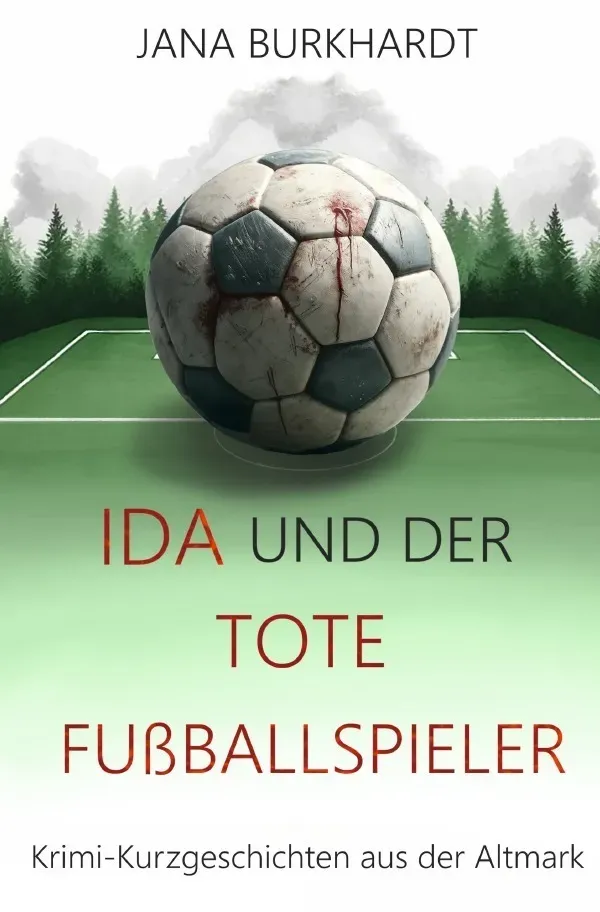 Ida Und Der Tote Fußballspieler - Jana Burkhardt  Kartoniert (TB)