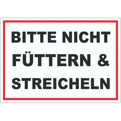 Bitte nicht streicheln und füttern Aufkleber streicheln füttern verboten A3 (297x420mm)