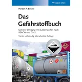 Wiley Das Gefahrstoffbuch: Sicherer Umgang mit Gefahrstoffen nach REACH und GHS