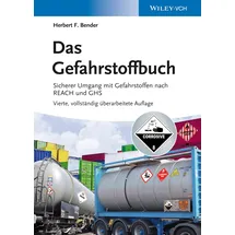 Wiley Das Gefahrstoffbuch: Sicherer Umgang mit Gefahrstoffen nach REACH und GHS