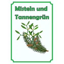 Misteln und Tannengrün Schild Hochkant A4 (210x297mm)