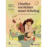 Hogrefe AG Charlies verrückter neuer Schultag