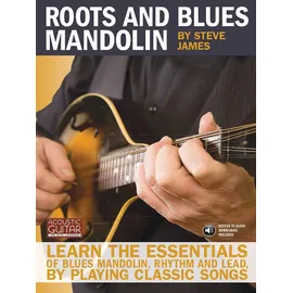 HAL LEONARD Roots and Blues Mandolin: Learn the Essentials of Blues Mandolin - Rhythm & Lead - By Playing Classic Songs [With CD (Audio)] (Acoustic Guitar Private Lessons)