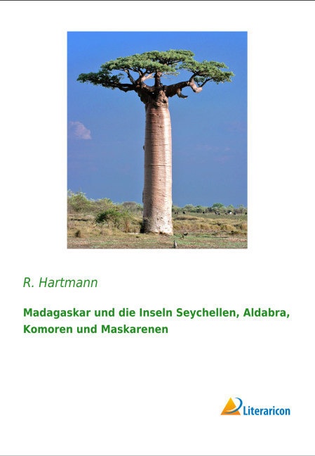 Madagaskar Und Die Inseln Seychellen  Aldabra  Komoren Und Maskarenen - R. Hartmann  Kartoniert (TB)