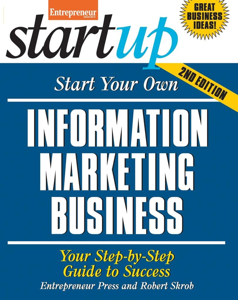 Start Your Own Information Marketing Business: eBook von Robert Skrob/ The Staff of Entrepreneur Media