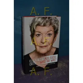 Amalthea Signum Aus euch wird nie was: Erinnerungen