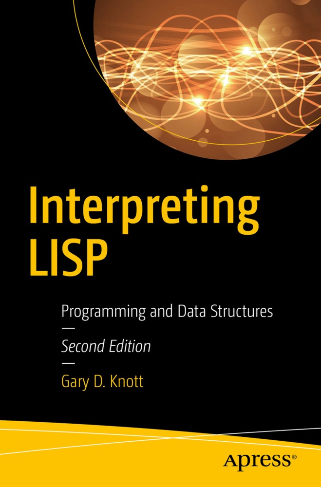 Interpreting Lisp - Gary D. Knott  Kartoniert (TB)