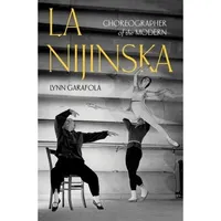 Oxford University Press La Nijinska: Choreographer of the Modern