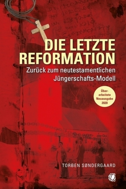 Die Letzte Reformation (Überarbeitete Neuausgabe 2020) - Torben Søndergaard  Kartoniert (TB)
