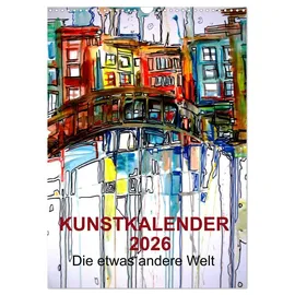 Calvendo Kunstkalender 2026 "Die etwas andere Welt" (Wandkalender 2026 DIN A3 hoch), CALVENDO Monatskalender