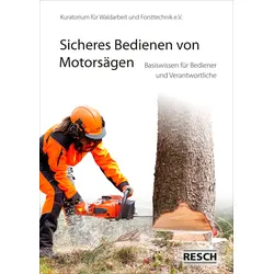 Sicheres Bedienen von Motorsägen