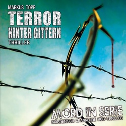 Terror hinter Gittern als Hörbuch Download von Markus Topf