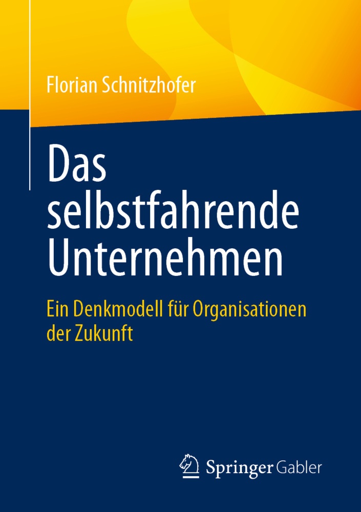 Das Selbstfahrende Unternehmen - Florian Schnitzhofer  Kartoniert (TB)