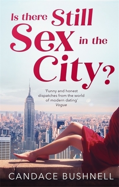 Is There Still Sex In The City? - Candace Bushnell  Kartoniert (TB)