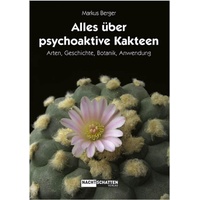 Nachtschatten Verlag Alles über psychoaktive Kakteen: Markus Berger