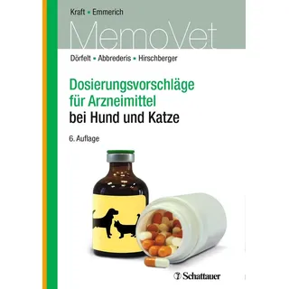 Dosierungsvorschläge für Arzneimittel bei Hund und Katze von René Dörfelt/ Nicole Abbrederis/ Johannes Hirschberger/ Ilka Ute Emmerich / Schattauer /