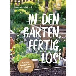 Verlag Eugen Ulmer In den Garten, fertig, los!