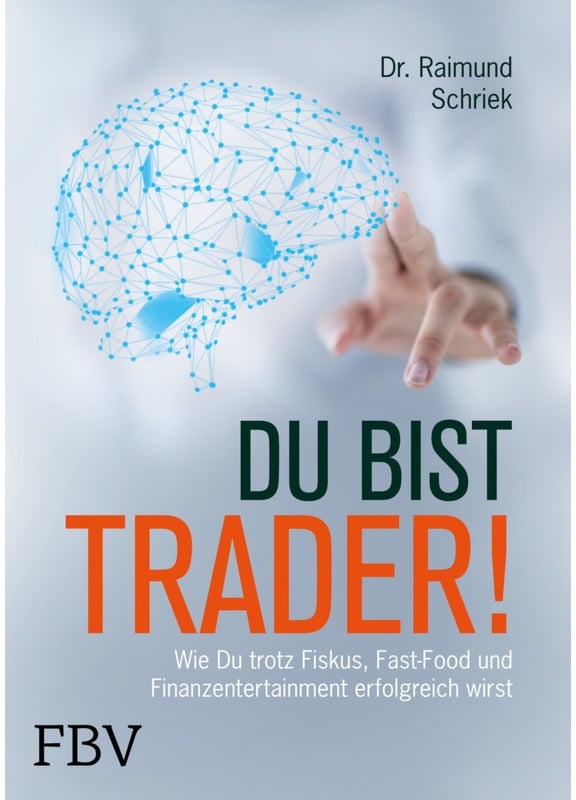 Du Bist Trader! - Raimund Schriek, Gebunden
