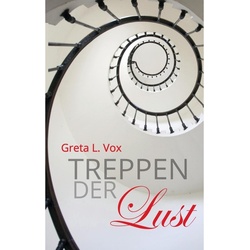 Treppen Der Lust - Greta L. Vox, Kartoniert (TB)