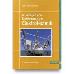 Grundlagen und Bauelemente der Elektrotechnik