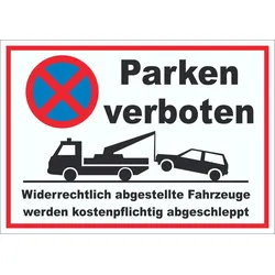 Parken verboten Widerrechtlich abgestellte Fahrzeuge werden kostenpflichtig abgeschleppt Aufkleber A2 (420x594mm)