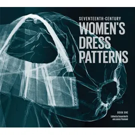 V&A 17th Century Women's Dress Patterns: Book One