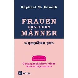 Frauen brauchen Männer (und umgekehrt)