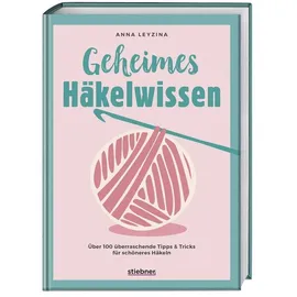 Stiebner Geheimes Häkelwissen