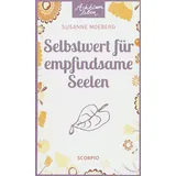 Scorpio Verlag Selbstwert für empfindsame Seelen