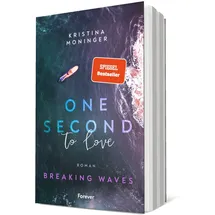 Forever One Second to Love / Breaking Waves Bd.1