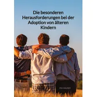 Jaltas books Die besonderen Herausforderungen bei der Adoption von