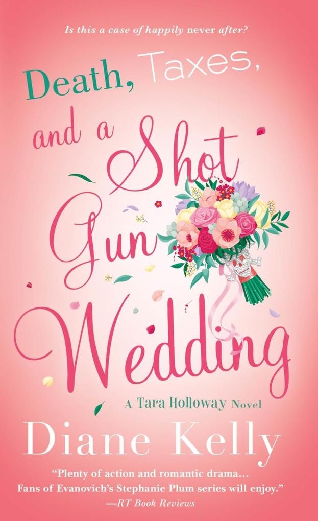 Death Taxes and a Shotgun Wedding: eBook von Diane Kelly