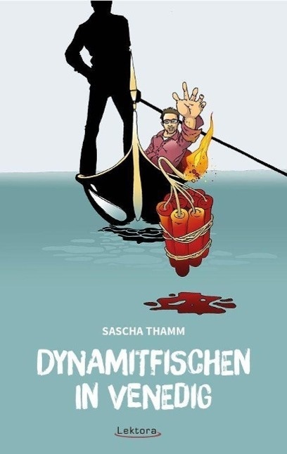 Dynamitfischen In Venedig - Sascha Thamm  Kartoniert (TB)