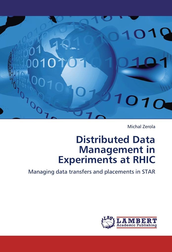 Distributed Data Management in Experiments at RHIC: Buch von Michal Zerola