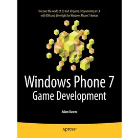 Apress Windows Phone 7 Game Development, von Adam Dawes