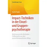 Springer Impact-Techniken in der Einzel- und Gruppenpsychotherapie