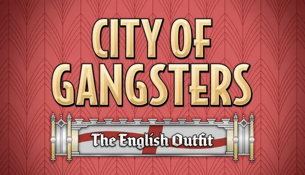 City of Gangsters: The English Outfit