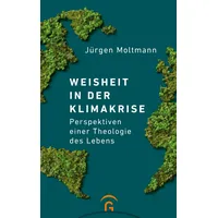 Gütersloher Verlagshaus Weisheit in der Klimakrise: