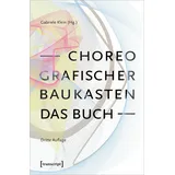 Transcript Verlag Choreografischer Baukasten. Das Buch (3. Aufl.)
