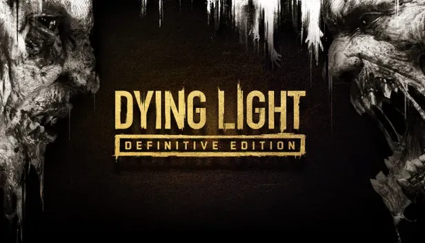 Dying Light Definitive Edition