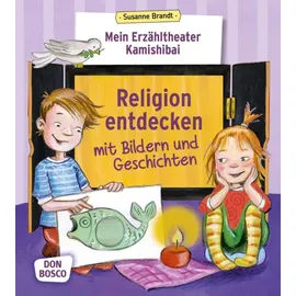 Don Bosco Mein Erzähltheater Kamishibai: Religion entdecken mit Bildern und Geschichten Inklusive Downloadcode für Zusatzmaterial (Das Praxis- und Methodenbuch zum Erzähltheater)