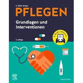 Elsevier PFLEGEN Grundlagen und Interventionen + E-Book - Lehrbuch - Urban & Fischer Verlag)
