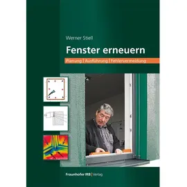 fraunhofer Fenster erneuern., von Werner Stiell