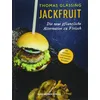 Jackfruit - Die neue pflanzliche Alternative zu Fleisch | mehr als 30 vegetarische und vegane Rezept: Buch von Gulasch bis Burger | Infos zu Verwendung und